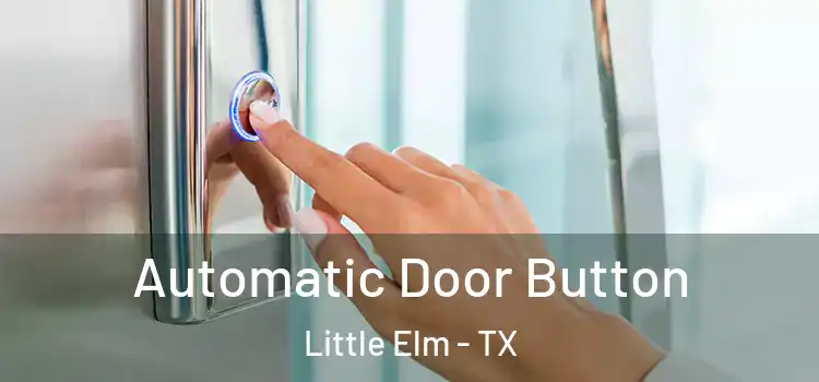  Automatic Door Button Little Elm - TX