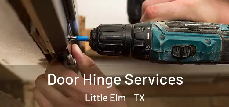Door Hinge Services Little Elm - TX