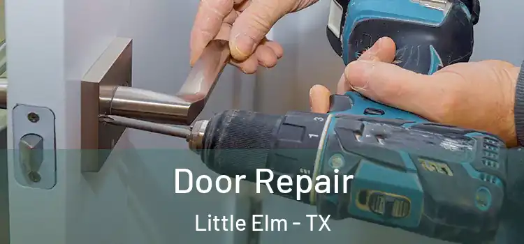 Door Repair Little Elm - TX