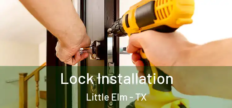Lock Installation Little Elm - TX