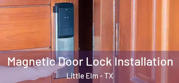  Magnetic Door Lock Installation Little Elm - TX