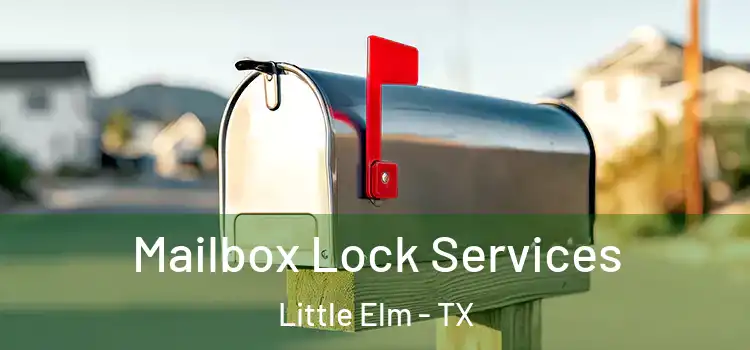 Mailbox Lock Services Little Elm - TX