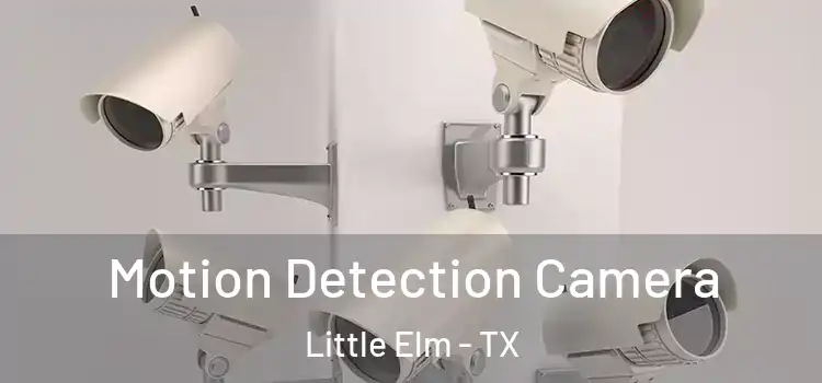  Motion Detection Camera Little Elm - TX