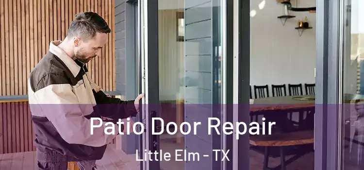 Patio Door Repair Little Elm - TX