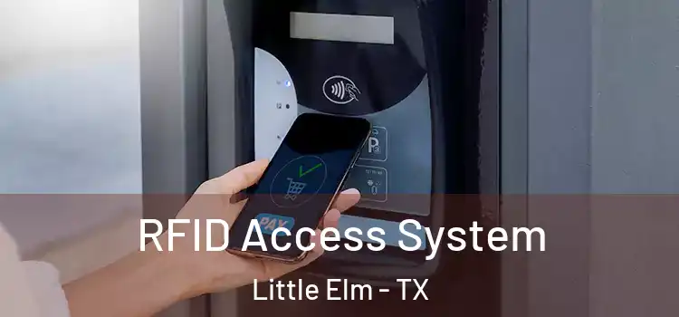 RFID Access System Little Elm - TX