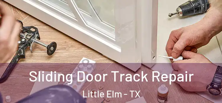  Sliding Door Track Repair Little Elm - TX